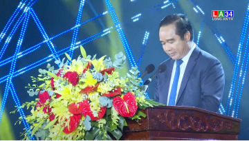 Bí thư Tỉnh ủy Long An - Nguyễn Văn Được phát biểu Khai mạc Tuần Văn hóa -Du lịch Long An năm 2022